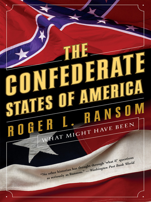 Title details for The Confederate States of America by Roger L. Ransom - Available